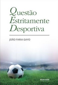 Livro Questão Estritamente Desportiva, Dr. João Faria Gayo